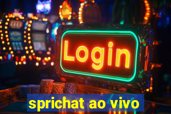 sprichat ao vivo